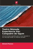 Teatro Nómada Experiência Um: Compadre de Ogum
