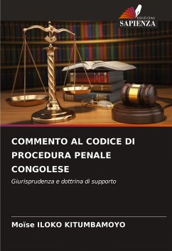 COMMENTO AL CODICE DI PROCEDURA PENALE CONGOLESE - ILOKO KITUMBAMOYO, Moïse