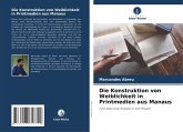 Die Konstruktion von Weiblichkeit in Printmedien aus Manaus Die Konstruktion von Weiblichkeit in Printmedien aus Manaus
