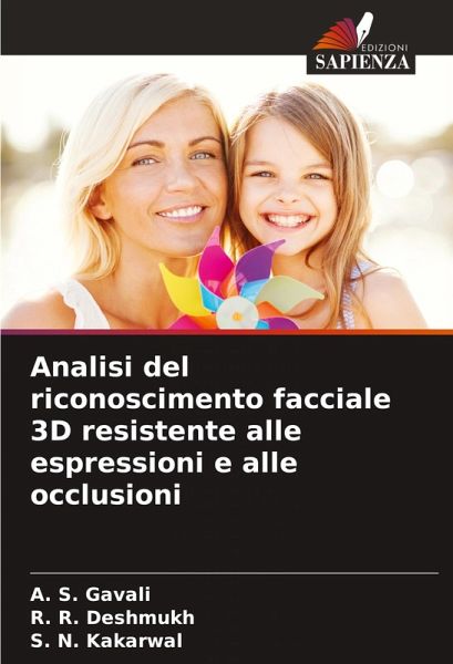 Analisi del riconoscimento facciale 3D resistente alle espressioni e alle occlusioni Analisi del riconoscimento facciale 3D resistente alle espressioni e alle occlusioni