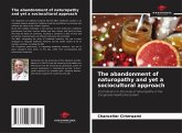 The abandonment of naturopathy and yet a sociocultural approach The abandonment of naturopathy and yet a sociocultural approach