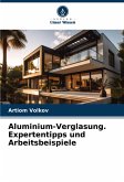 Aluminium-Verglasung. Expertentipps und Arbeitsbeispiele