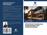 Aluminium-Verglasung. Expertentipps und Arbeitsbeispiele Aluminium-Verglasung. Expertentipps und Arbeitsbeispiele