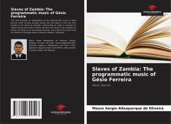 Slaves of Zambia: The programmatic music of Gésio Ferreira - Albuquerque de Oliveira, Mauro Sérgio