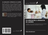 La educación a distancia es cambio La educación a distancia es cambio