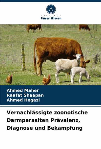 Vernachlässigte zoonotische Darmparasiten Prävalenz, Diagnose und Bekämpfung