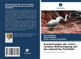 Auswirkungen der extra-renalen Blutreinigung auf die männliche Fertilität Auswirkungen der extra-renalen Blutreinigung auf die männliche Fertilität