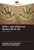 ICTA : une action en faveur de la vie ICTA : une action en faveur de la vie