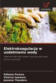 Elektrokoagulacja w uzdatnianiu wody