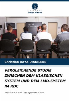 VERGLEICHENDE STUDIE ZWISCHEN DEM KLASSISCHEN SYSTEM UND DEM LMD-SYSTEM IM RDC - Baya Diakileke, Christian VERGLEICHENDE STUDIE ZWISCHEN DEM KLASSISCHEN SYSTEM UND DEM LMD-SYSTEM IM RDC - Baya Diakileke, Christian