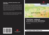 Tourism, cultural practices and identities Tourism, cultural practices and identities