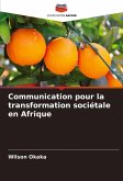 Communication pour la transformation sociétale en Afrique Communication pour la transformation sociétale en Afrique