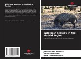 Wild boar ecology in the Madrid Region Wild boar ecology in the Madrid Region