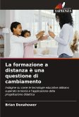 La formazione a distanza è una questione di cambiamento La formazione a distanza è una questione di cambiamento