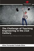 The Challenge of Teaching Engineering in the 21st Century