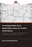 L'enseignement de la géographie dans les écoles municipales L'enseignement de la géographie dans les écoles municipales