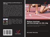 Wp¿yw treningu sprinterskiego na si¿¿ nóg