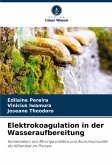 Elektrokoagulation in der Wasseraufbereitung Elektrokoagulation in der Wasseraufbereitung