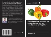 Producción de semillas de pimiento morrón en condiciones protegidas