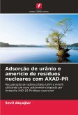 Adsorção de urânio e amerício de resíduos nucleares com AXAD-PR Adsorção de urânio e amerício de resíduos nucleares com AXAD-PR