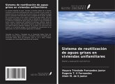 Sistema de reutilización de aguas grises en viviendas unifamiliares Sistema de reutilización de aguas grises en viviendas unifamiliares