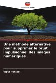 Une méthode alternative pour supprimer le bruit impulsionnel des images numériques