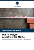 Mit Polystyrol modifizierter Mörtel Mit Polystyrol modifizierter Mörtel