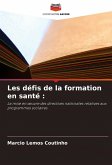 Les défis de la formation en santé : Les défis de la formation en santé :