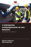 L'entreprise contemporaine et ses besoins L'entreprise contemporaine et ses besoins