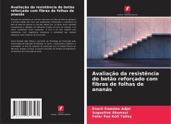 Avaliação da resistência do betão reforçado com fibras de folhas de ananás - Kwadwo Adjei, Enoch;Akumasi, Augustine;Paa Kofi Yalley, Peter