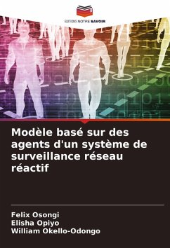 Modèle basé sur des agents d'un système de surveillance réseau réactif - Osongi, Felix;Opiyo, Elisha;Okello-Odongo, William