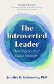 The Introverted Leader, 3rd Edition (eBook, ePUB) The Introverted Leader, 3rd Edition (eBook, ePUB)