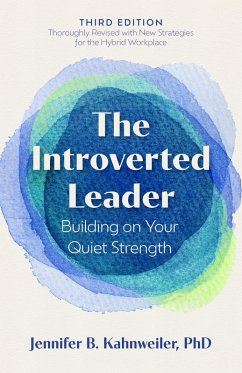 The Introverted Leader, 3rd Edition (eBook, ePUB) - Kahnweiler, Jennifer B.