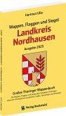 Wappen, Flaggen und Siegel LANDKREIS NORDHAUSEN - Ein Lexikon - Ausgabe 2025 Wappen, Flaggen und Siegel LANDKREIS NORDHAUSEN - Ein Lexikon - Ausgabe 2025
