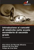 Introduzione ai concetti di relatività nelle scuole secondarie di secondo grado Introduzione ai concetti di relatività nelle scuole secondarie di secondo grado