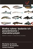 Bia¿ka rybne: badanie ich pozyskiwania i charakterystyki Bia¿ka rybne: badanie ich pozyskiwania i charakterystyki