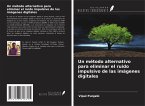 Un método alternativo para eliminar el ruido impulsivo de las imágenes digitales