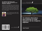 Un método alternativo para eliminar el ruido impulsivo de las imágenes digitales