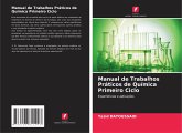 Manual de Trabalhos Práticos de Química Primeiro Ciclo Manual de Trabalhos Práticos de Química Primeiro Ciclo
