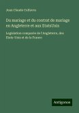 Du mariage et du contrat de mariage en Angleterre et aux EtatsUnis Du mariage et du contrat de mariage en Angleterre et aux EtatsUnis