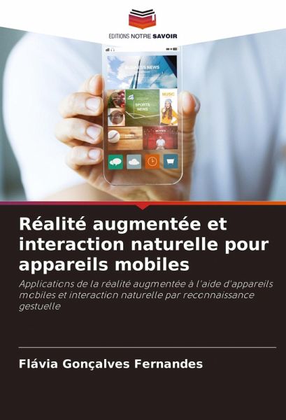 Réalité augmentée et interaction naturelle pour appareils mobiles Réalité augmentée et interaction naturelle pour appareils mobiles