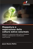 Mappatura e separazione delle colture estive soia/mais