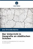 Der Unterricht in Geografie an städtischen Schulen Der Unterricht in Geografie an städtischen Schulen
