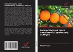 Komunikacja na rzecz transformacji spo¿ecznej w Afryce Komunikacja na rzecz transformacji spo¿ecznej w Afryce