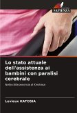 Lo stato attuale dell'assistenza ai bambini con paralisi cerebrale