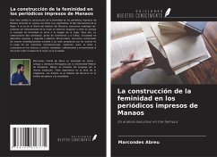Cover La construcción de la feminidad en los periódicos impresos de Manaos