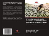 L'enseignement sur le nouveau-né dans les soins infirmiers de 1950 à 1980 L'enseignement sur le nouveau-né dans les soins infirmiers de 1950 à 1980