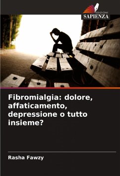 Cover Fibromialgia: dolore, affaticamento, depressione o tutto insieme?
