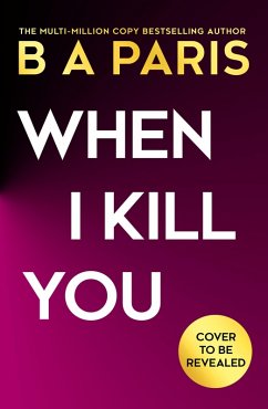 When I Kill You (eBook, ePUB) - Paris, B A When I Kill You (eBook, ePUB) - Paris, B A