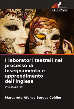 I laboratori teatrali nel processo di insegnamento e apprendimento dell'inglese - Afonso Borges Coêlho, Margarete